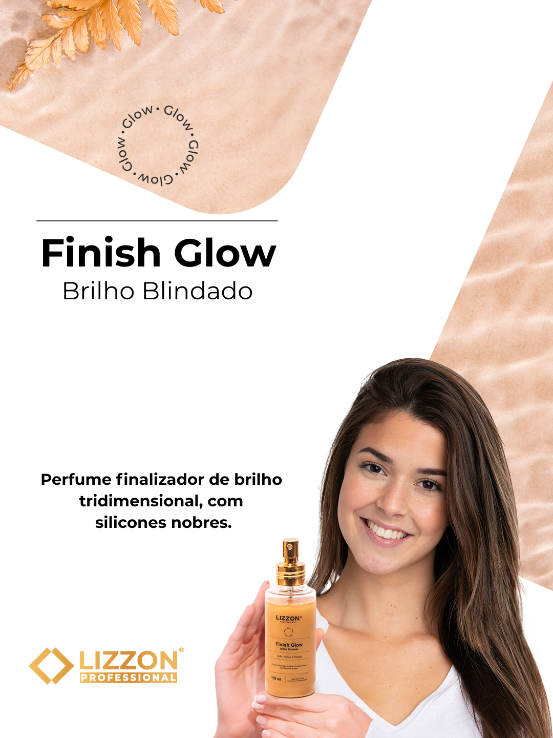 Uma mulher sorridente com longos cabelos castanhos segura um frasco de Finish Glow - Spray de Brilho. A imagem apresenta um texto em português sobre cabelo liso e exibe o logotipo da Lizzon Professional na parte inferior.
