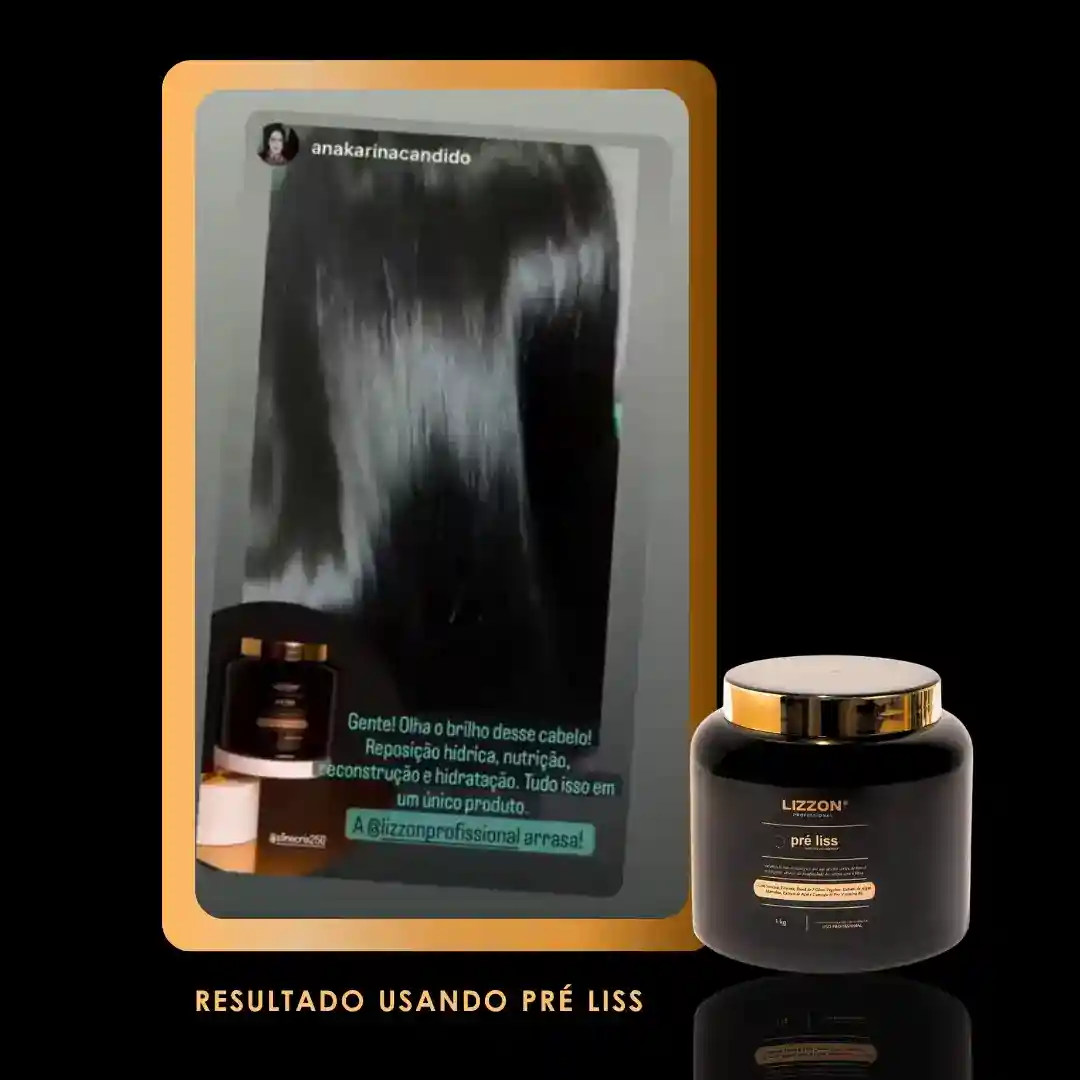Uma publicação na mídia social mostra cabelos escuros brilhantes e macios e um frasco preto e dourado com o rótulo "Máscara Pre Liss (PRO)". A legenda destaca os resultados dos cuidados com os cabelos com o texto: Resultado usando Máscara Pre Liss (PRO).