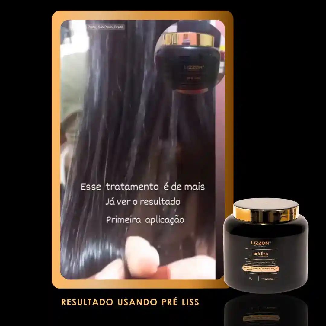 Uma pessoa aplica Máscara Pre Liss (PRO) em um cabelo preto longo e liso, com resultados após o primeiro uso. Abaixo, aparece um frasco preto com o rótulo Máscara Pre Liss (PRO).