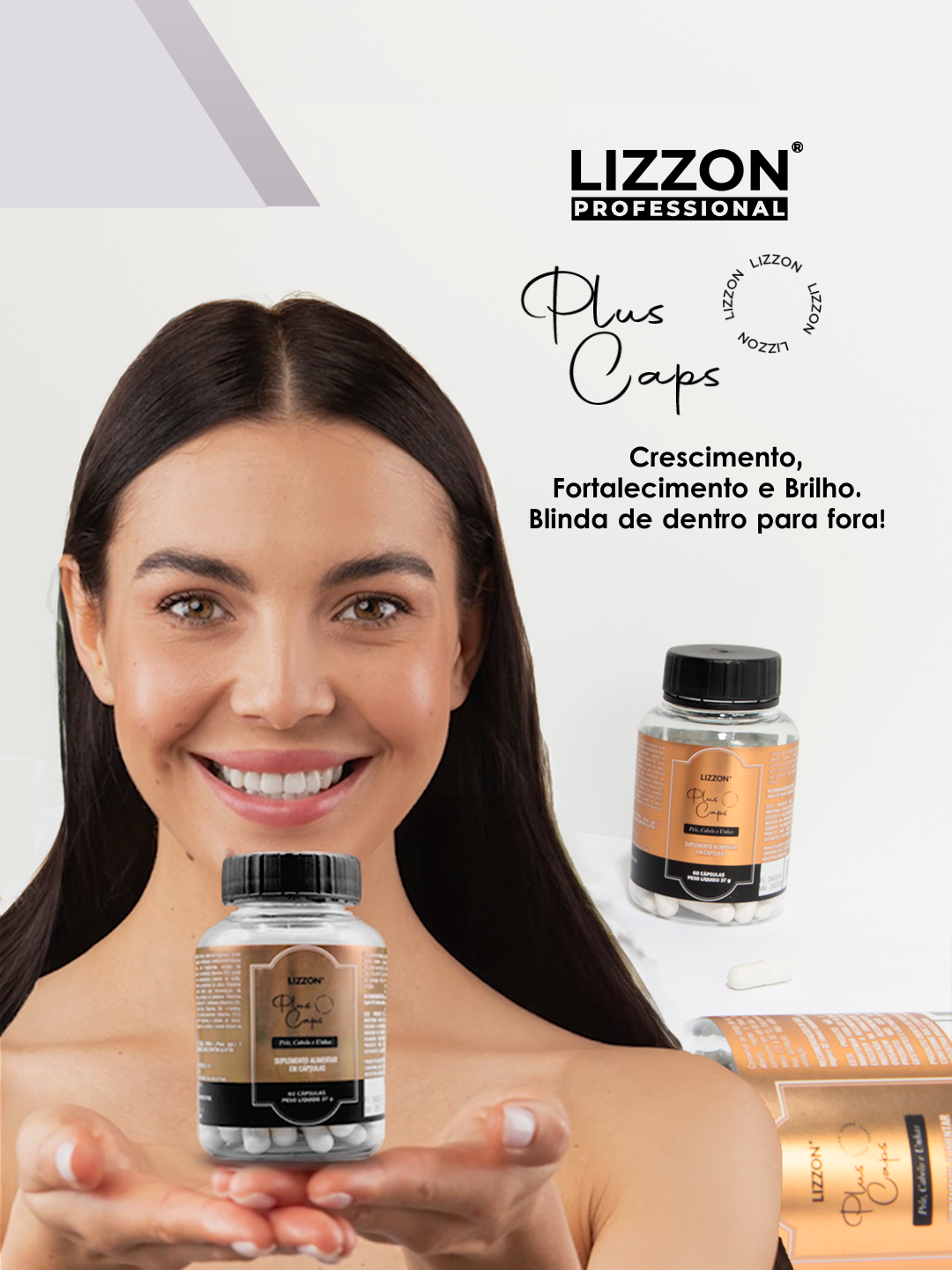 Mulher sorridente com longos cabelos escuros segura um frasco do suplemento Lizzon+ Plus Caps, com outro frasco e cápsulas por perto. O texto promocional acima destaca os benefícios do Lizzon+ Plus Caps para o crescimento e a força do cabelo liso.