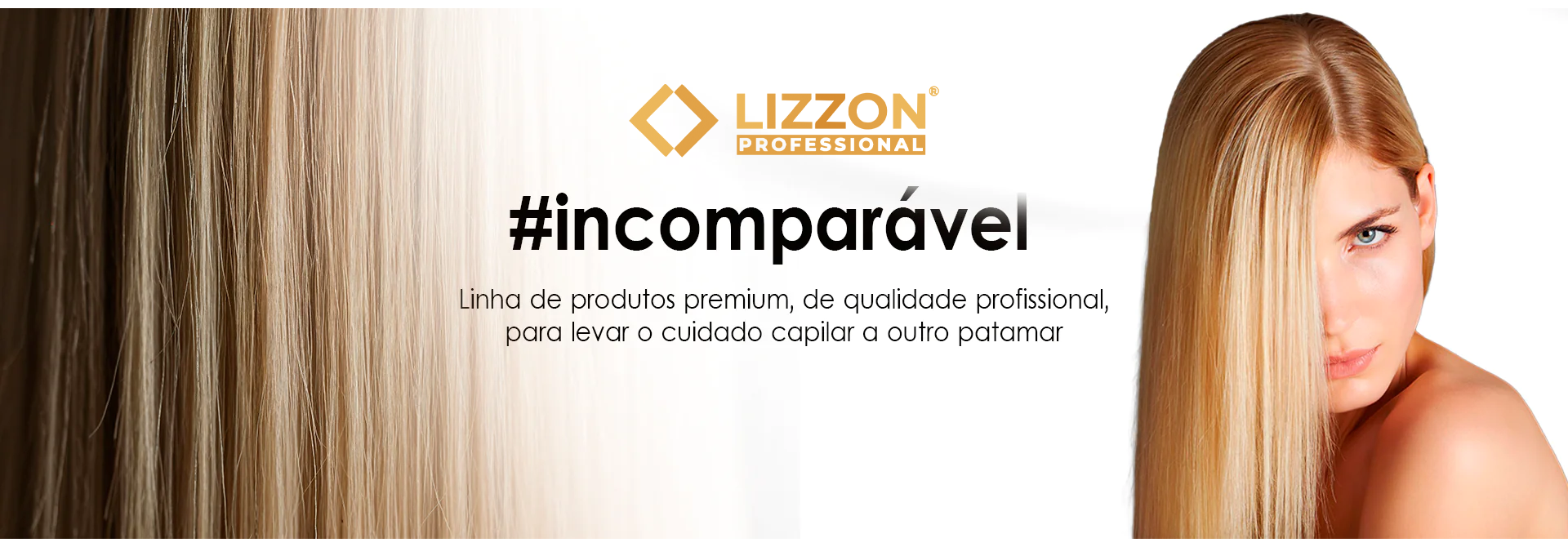 Um banner promocional dos produtos para cabelo da Lizzon Professional apresenta cabelos loiros longos e lisos à esquerda, o logotipo e o texto da Lizzon no centro e uma mulher com cabelos lisos e loiros à direita.