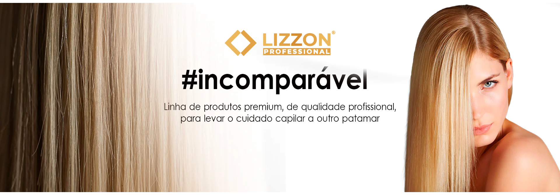 Um banner promocional dos produtos para cabelo da Lizzon Professional apresenta cabelos loiros longos e lisos à esquerda, o logotipo e o texto da Lizzon no centro e uma mulher com cabelos lisos e loiros à direita.
