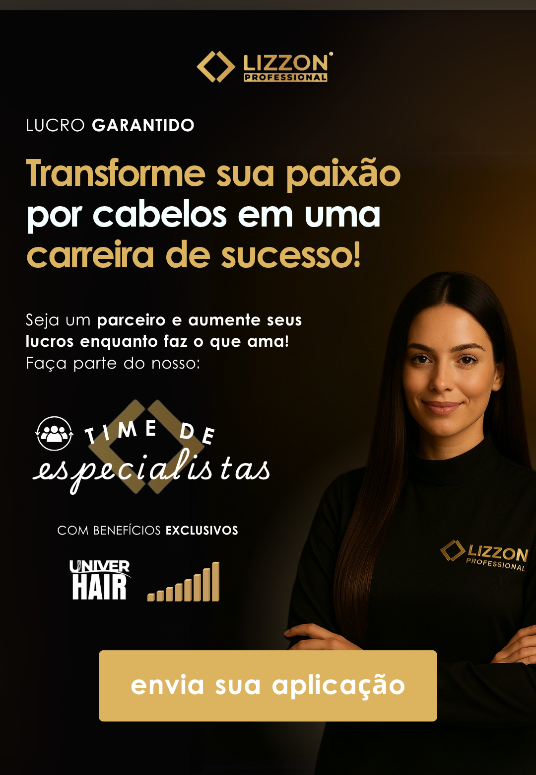 Banner promocional da Lizzon Professional com mulheres de cabelos lisos à direita. O texto incentiva a parceria para a carreira de sucesso com a Lizzon, destacando benefícios exclusivos e botão escrito "envie sua aplicação".