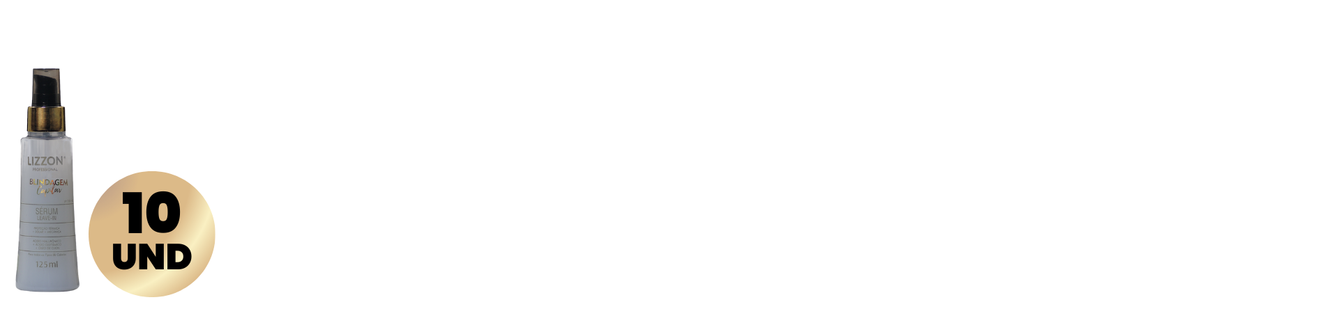 Um frasco de Sérum Blindagem Capilar (combo 10x) é exibido em um fundo branco com um rótulo circular dourado onde se lê 10 UND à esquerda do frasco.