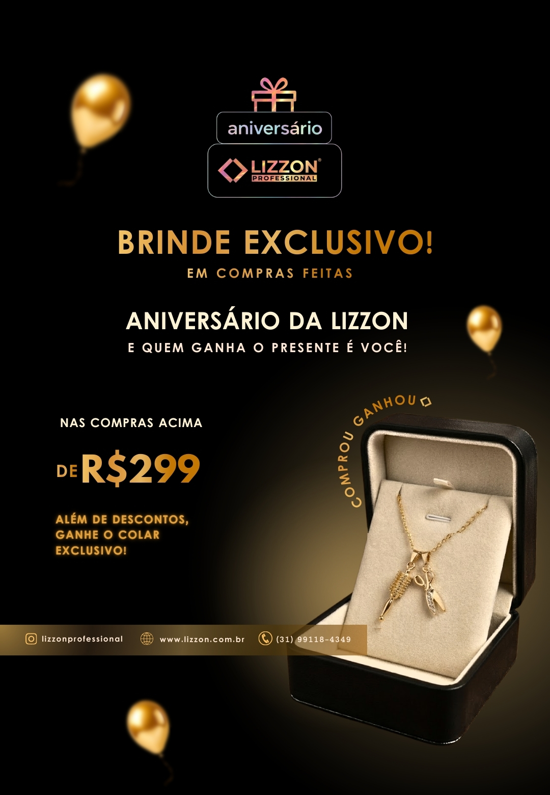 Pôster promocional com balões dourados, anunciando a oferta de aniversário da Lizzon: um colar exclusivo grátis em compras acima de R$299. Uma caixa de joias aberta exibindo o colar Lizzon é apresentada no canto inferior direito.