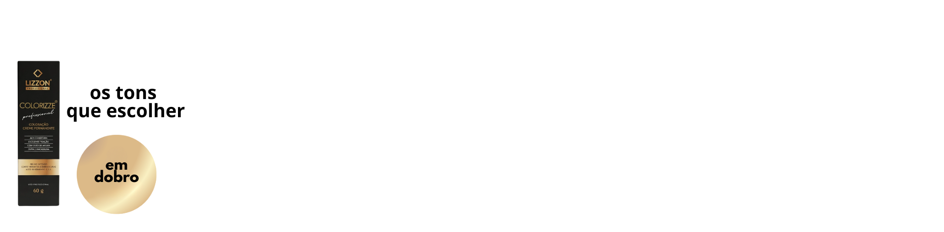 Uma caixa preta e dourada Colorizze em dobro aparece à esquerda, ao lado das palavras 