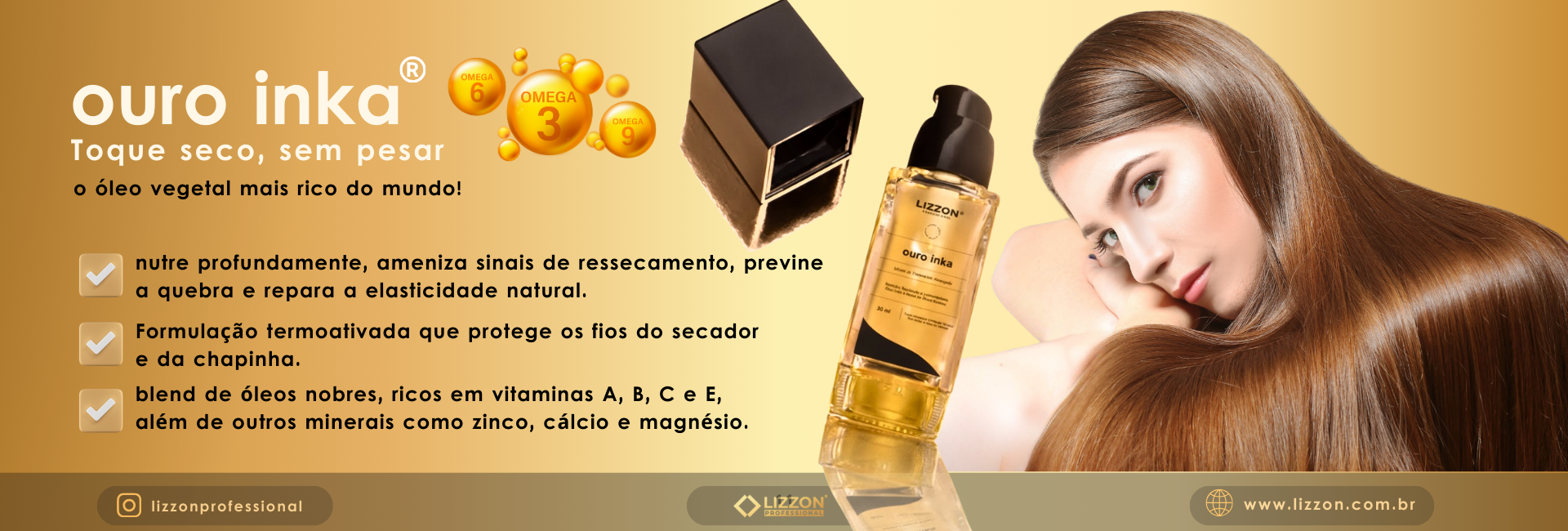 Banner de propaganda do óleo capilar Ouro Inka com ômega 3 e lizzon, apresentando uma mulher com cabelos longos e brilhantes, um frasco de óleo e os benefícios do produto listados em português sobre um fundo dourado. Os logotipos das marcas estão na parte inferior.