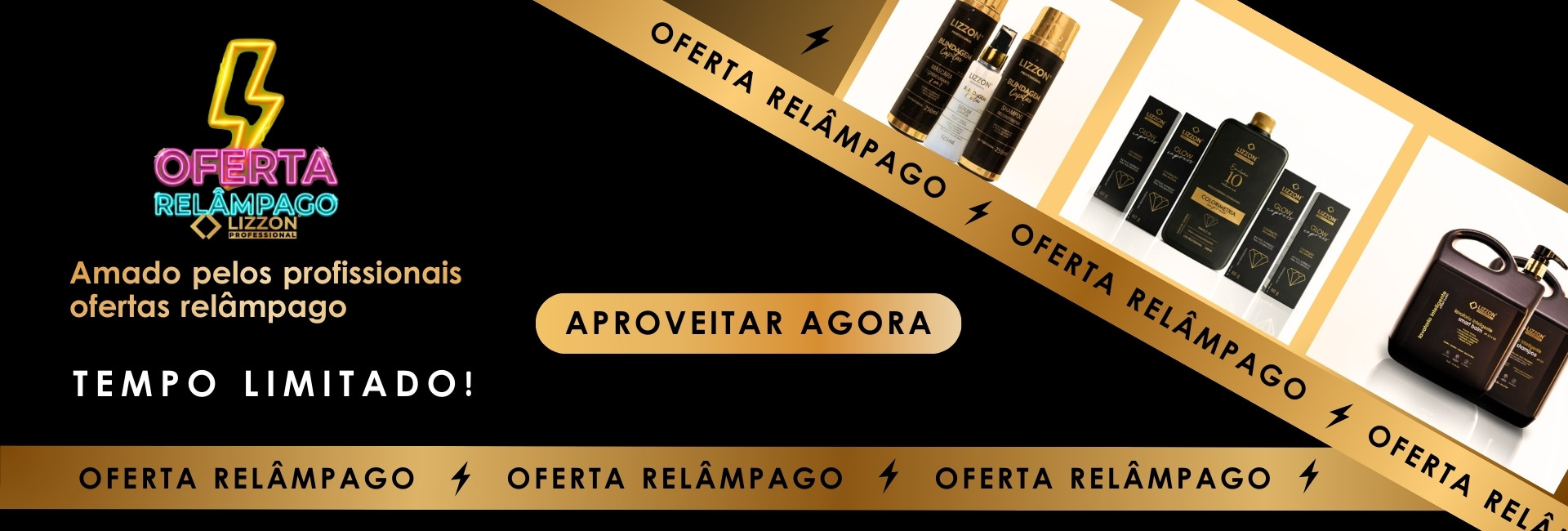 Banner anunciando uma venda relâmpago de produtos Lizzon. A embalagem dourada e preta dos itens de cuidados com o cabelo da Lizzon é exibida com um texto promovendo uma oferta por tempo limitado. O plano de fundo apresenta detalhes em negrito em preto e dourado na diagonal.