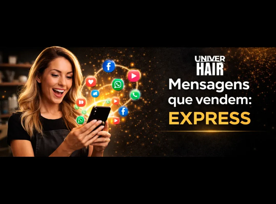Uma mulher sorri enquanto olha para seu telefone, com ícones de mídia social ao seu redor. O texto diz: UNIVER HAIR Mensagens que vendem: EXPRESS em um fundo preto.