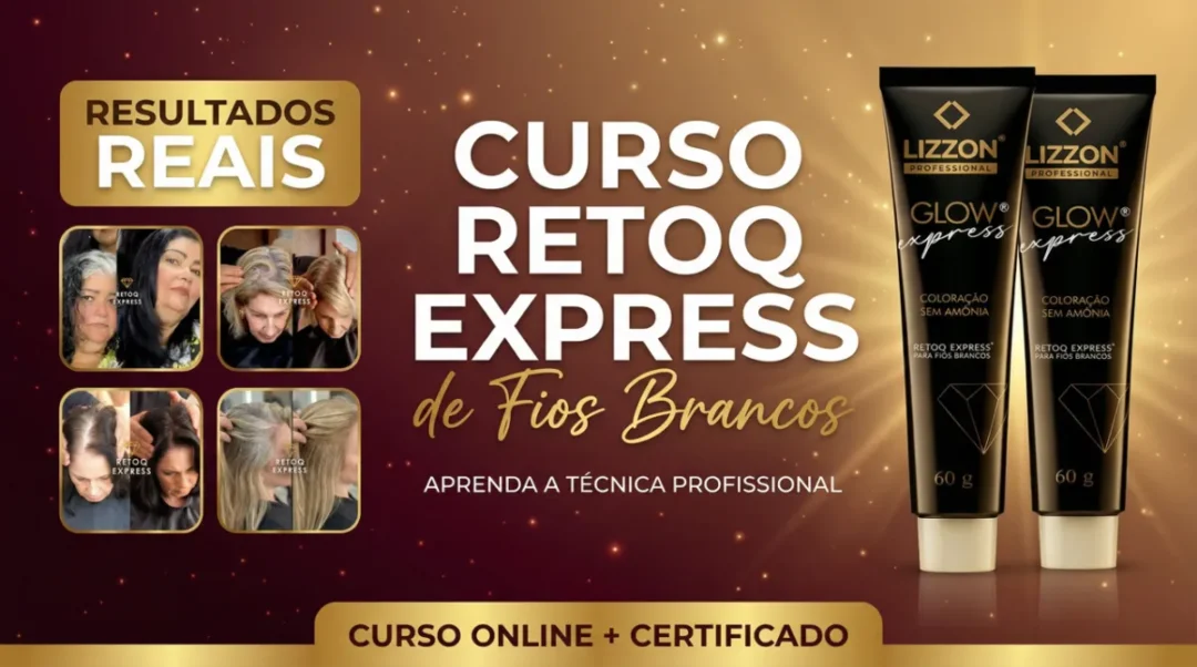 Banner promocional do "Curso Retoq Express de Fios Brancos". As imagens mostram os resultados antes e depois da tintura de cabelo. Dois tubos de produtos para cabelo são exibidos. O banner menciona o curso on-line e o certificado.
