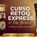 Banner promocional do "Curso Retoq Express de Fios Brancos". As imagens mostram os resultados antes e depois da tintura de cabelo. Dois tubos de produtos para cabelo são exibidos. O banner menciona o curso on-line e o certificado.