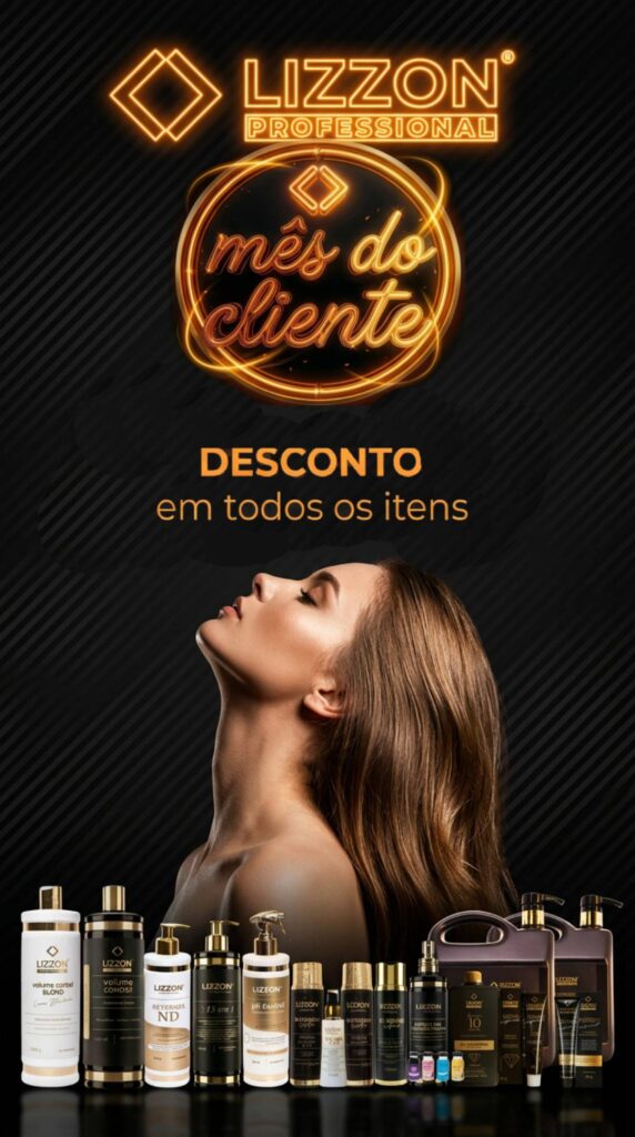 Imagem promocional da Lizzon Professional apresentando Promoções Lizzon em uma variedade de produtos para cuidados com os cabelos, uma mulher com cabelos longos e macios e um texto oferecendo descontos em todos os itens no mês do cliente.