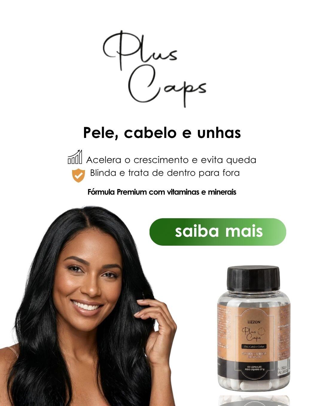 Imagem promocional do suplemento Plus Caps para pele, cabelo e unhas, mostrando uma mulher sorridente com longos cabelos escuros e um frasco do produto. O texto destaca seus benefícios e um botão verde saiba mais.