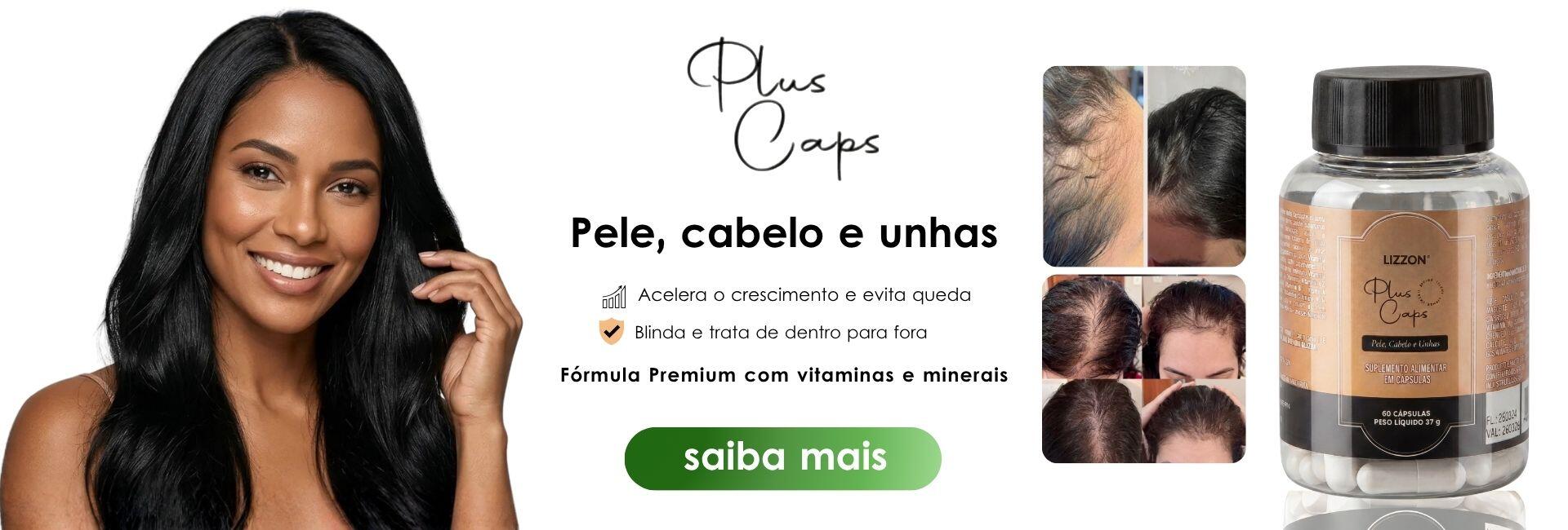 Banner de propaganda do suplemento Plus Caps para pele, cabelo e unhas. Apresenta uma mulher sorridente, imagens de cabelo antes e depois, um frasco do produto e botões com os dizeres saiba mais e compre agora. O texto destaca os benefícios do produto.