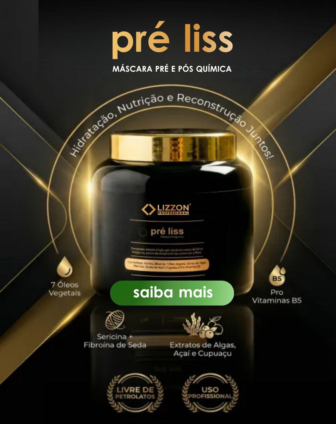 Um recipiente preto da máscara capilar Lizzon Professional Pré Liss é mostrado em um fundo escuro com linhas douradas. O rótulo destaca características como 7 óleos vegetais, pró-vitamina B5 e proteína da seda.