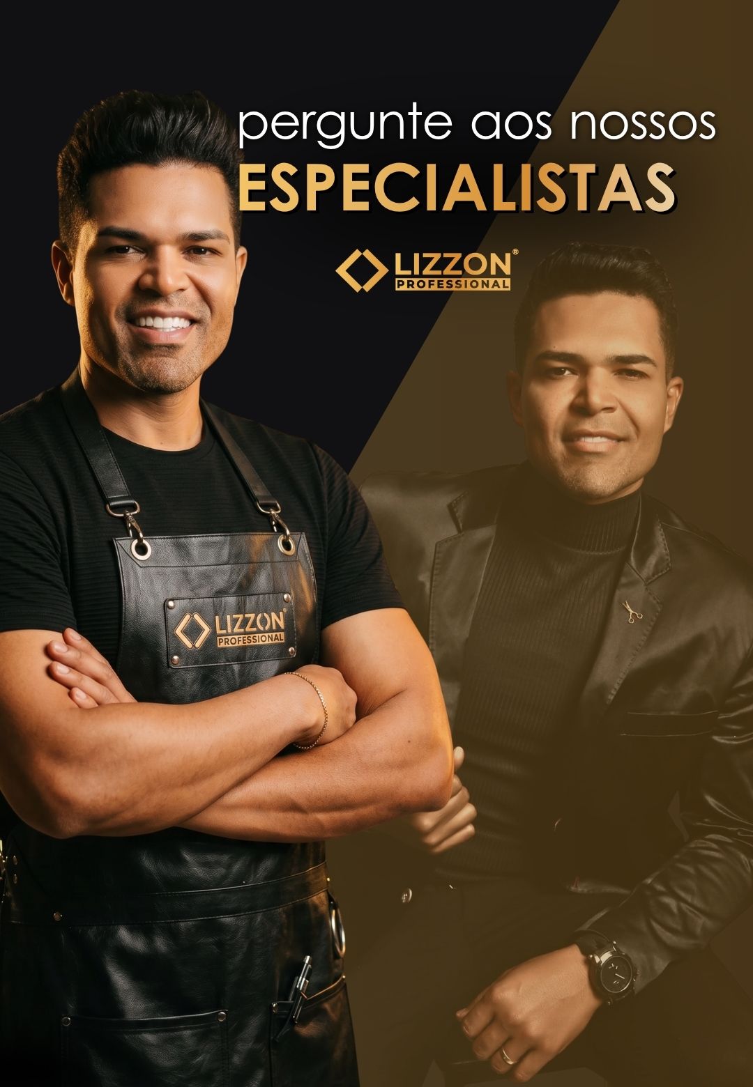 Um homem vestindo camiseta preta e avental preto com o logotipo da Lizzon Professional está sorrindo com os braços cruzados. À direita, há uma imagem desbotada dele em um terno preto. O texto diz: "pergunte aos nossos ESPECIALISTAS.".
