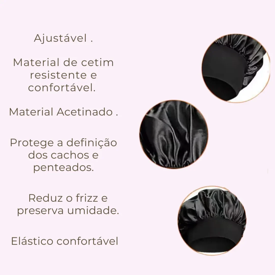 Três imagens em close-up mostram o TOUCA DE CETIM DUPLA FACE BIG, uma touca de cabelo em cetim preto. O texto em português destaca suas características: ajuste regulável, design confortável, tecido de cetim, realça a definição dos cachos, reduz o frizz, preserva a umidade e oferece elasticidade.