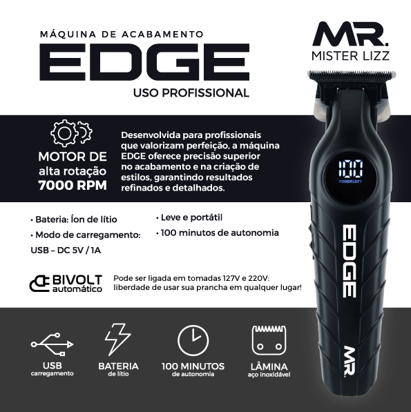 A elegante máquina de cortar cabelo elétrica MAQUINA DE ACABAMENTO EDGE BIVOLT, da Mister Lizz, em preto e prata, com display digital. Os destaques incluem um potente motor de 7.000 RPM, bateria de lítio com autonomia de 100 minutos, carregamento prático via USB e compatibilidade automática com bivolt. Os ícones representam os principais recursos.