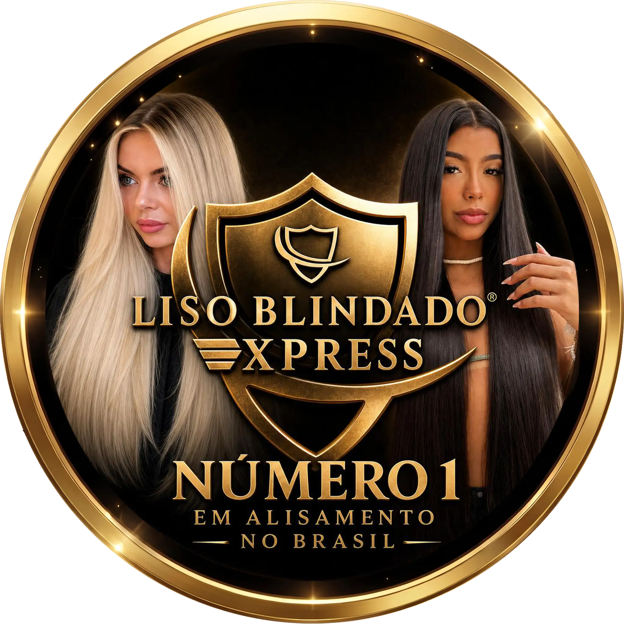 Duas mulheres com cabelos longos e lisos — uma loira e outra morena — aparecem dentro de um logotipo circular nas cores dourado e preto. O texto diz: Liso Blindado Express, Número 1 em Alisamento no Brasil. Um escudo dourado está representado no centro.