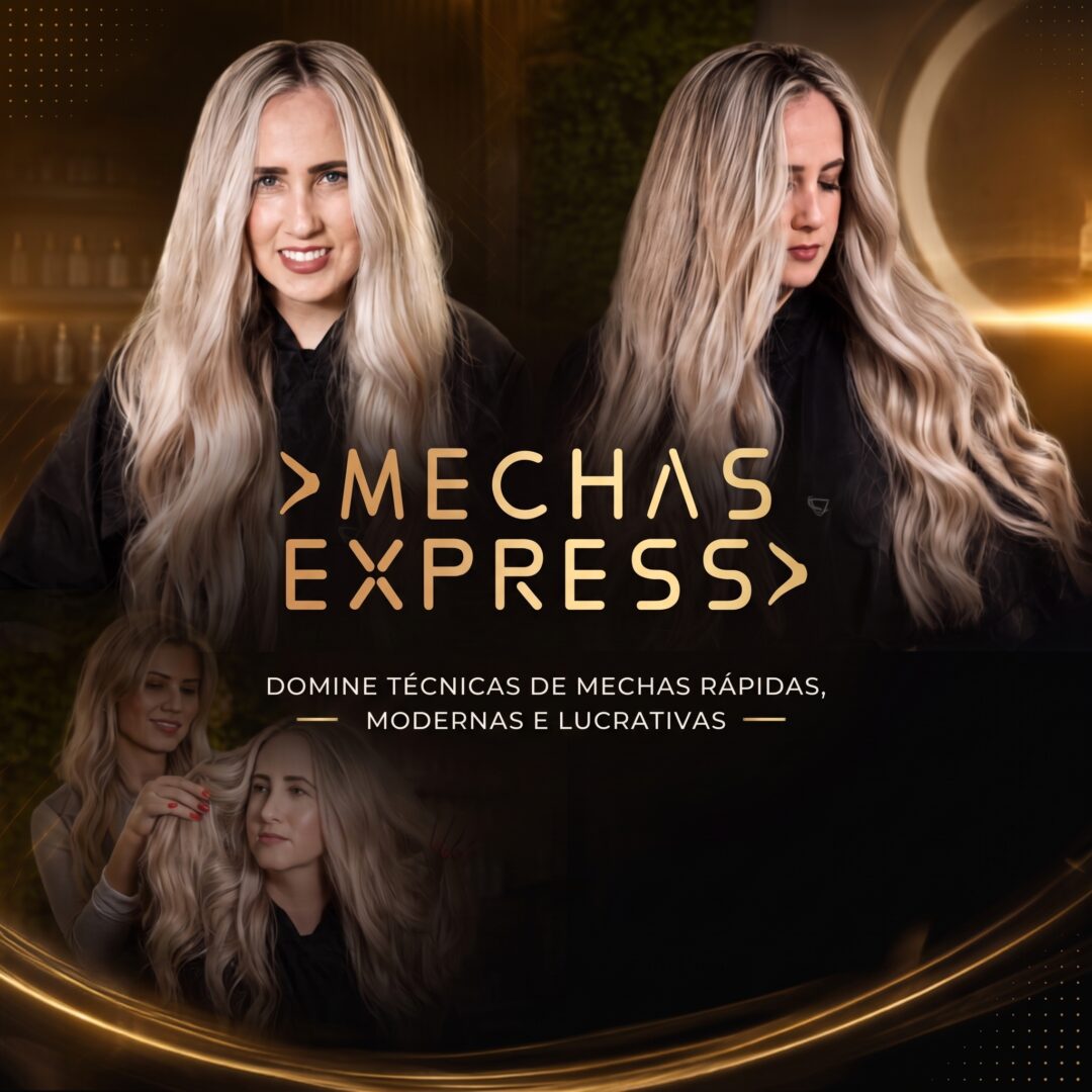 Uma colagem que mostra uma mulher com cabelos loiros longos e ondulados em um ambiente de salão de beleza. O texto exibe “Curso Mechas Express” e “Domine técnicas de mechas rápidas, modernas e lucrativas” sobre um fundo escuro com detalhes dourados.