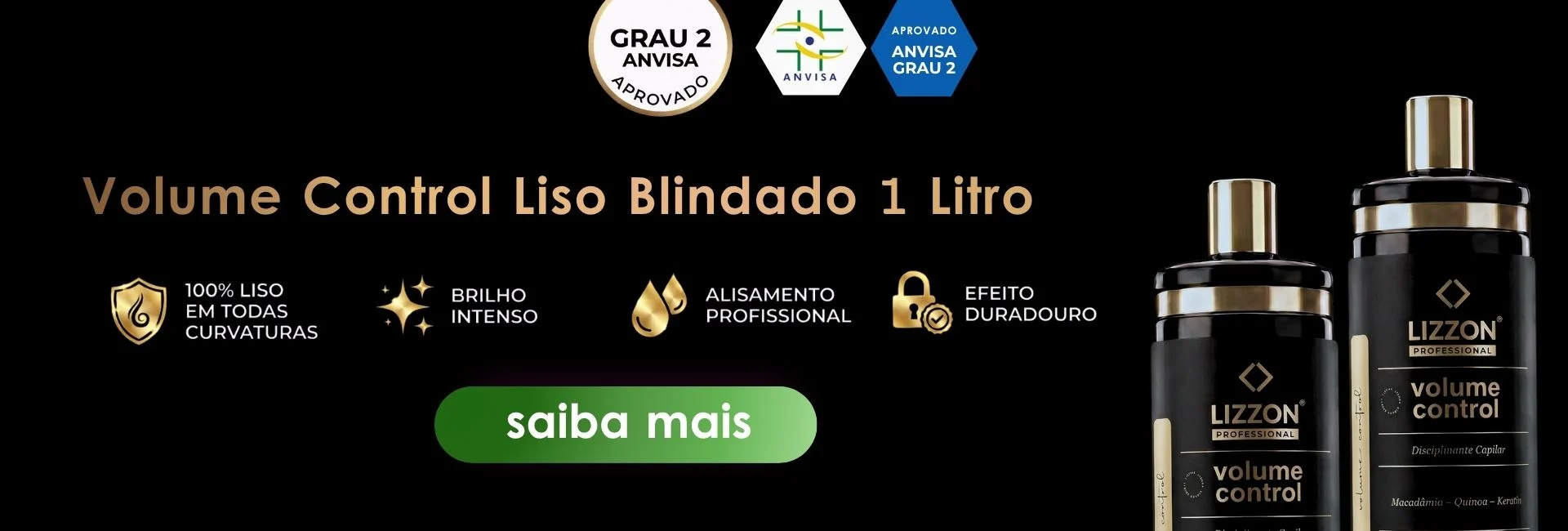Banner anunciando o produto para cabelos Lizzon Professional Volume Control; dois frascos pretos são mostrados à direita. O texto destaca benefícios como suavidade, brilho e efeitos duradouros. Os logotipos de aprovação da ANVISA estão na parte superior.